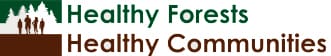 Healthy Forests Healthy Communities